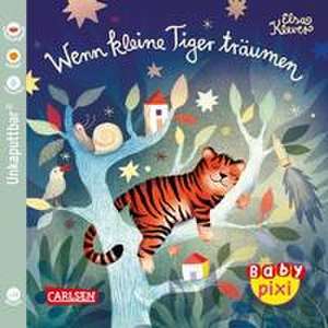 Baby Pixi (unkaputtbar) 94: VE 5 Wenn kleine Tiger träumen (5 Exemplare) de Elsa Klever