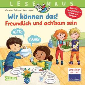 LESEMAUS 128: Wir können das! Freundlich und achtsam sein de Christian Tielmann