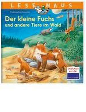 LESEMAUS 181: Der kleine Fuchs und andere Tiere im Wald de Friederun Reichenstetter