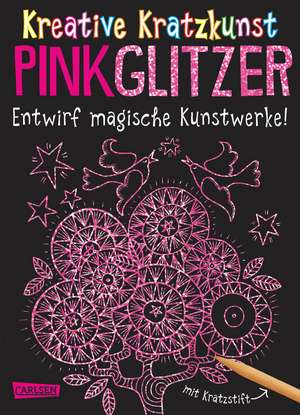 Kreative Kratzkunst: Pink Glitzer: Set mit 10 Kratzbildern, Anleitungsbuch und Holzstift de Anton Poitier