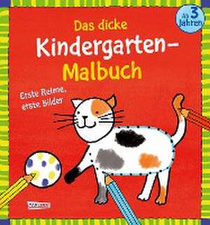 Das dicke Kindergarten-Malbuch: Erste Reime, erste Bilder de Imke Sörensen