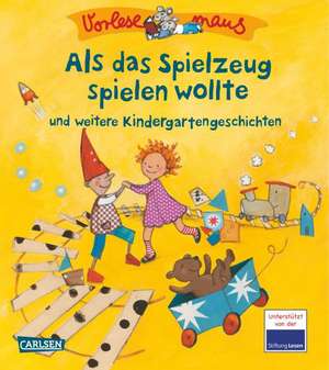 VORLESEMAUS 09: Als das Spielzeug spielen wollte de Luise Holthausen