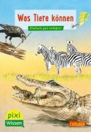 Pixi Wissen 75: VE 5 Was Tiere können de Christine Stahr