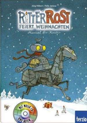 Ritter Rost feiert Weihnachten. Buch und CD de Jörg Hilbert