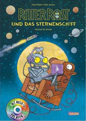 16. Ritter Rost und das Sternenschiff de Jörg Hilbert