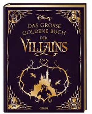 Disney: Das große goldene Buch der Villains de Walt Disney