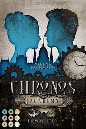 Chronos Academy 1: Eiswächter de Verena Bachmann