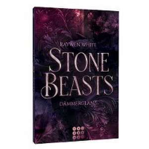 Stone Beasts 1: Dämmerglanz de Raywen White