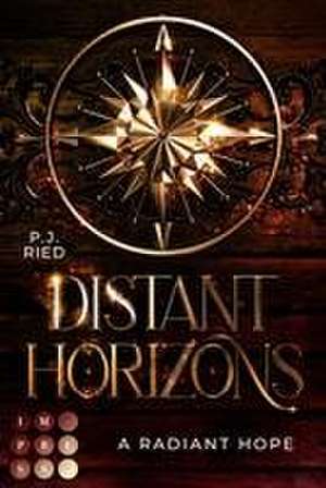 Distant Horizons 2: A Radiant Hope de P. J. Ried