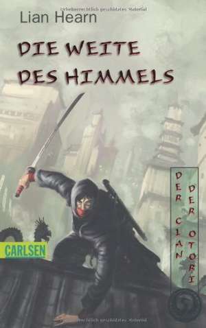 Der Clan der Otori 00: Die Weite des Himmels de Lian Hearn