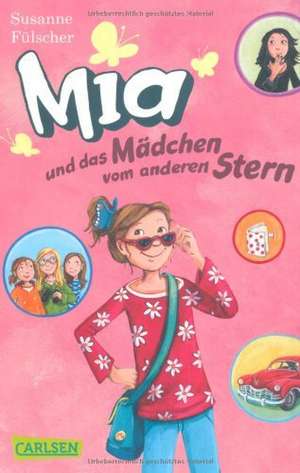 Mia 02: Mia und das Mädchen vom anderen Stern de Susanne Fülscher