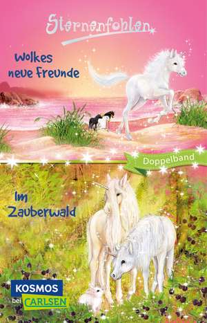 Sternenfohlen: Wolkes neue Freunde / Im Zauberwald (Doppelband) de Linda Chapman