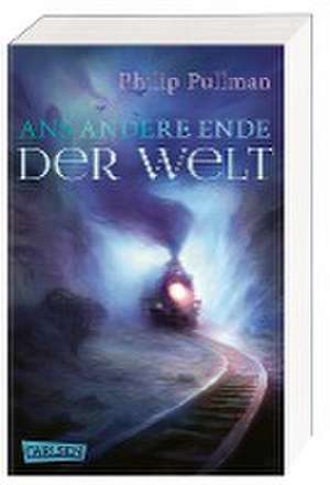 His Dark Materials 4: Ans andere Ende der Welt de Philip Pullman