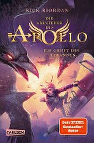 Die Abenteuer des Apollo 4: Die Gruft des Tyrannen de Rick Riordan