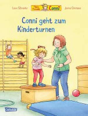 Conni-Bilderbücher: Conni geht zum Kinderturnen de Liane Schneider