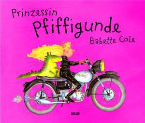 Prinzessin Pfiffigunde de Babette Cole