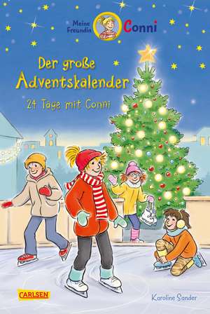 Meine Freundin Conni - Der große Adventskalender de Karoline Sander