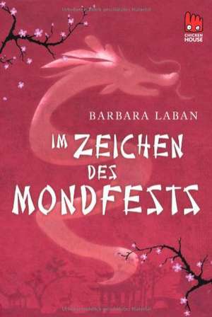 Im Zeichen des Mondfests de Barbara Laban