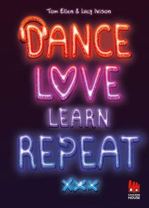 Dance. Love. Learn. Repeat. de Lucy Ivison