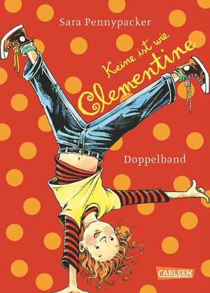 Clementine 01/02. Keine ist wie Clementine de Sara Pennypacker