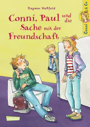 Conni & Co 08: Conni, Paul und die Sache mit der Freundschaft de Dagmar Hoßfeld