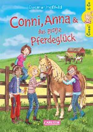 Conni & Co 18: Conni, Anna und das große Pferdeglück de Dagmar Hoßfeld