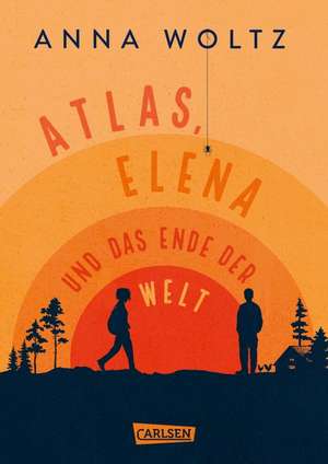 Atlas, Elena und das Ende der Welt de Anna Woltz