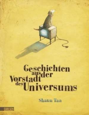 Geschichten aus der Vorstadt des Universums de Shaun Tan