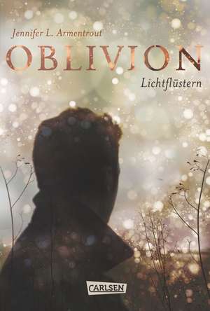 Armentrout, J: Obsidian 0: Oblivion 1. Lichtflüstern (Obsidi