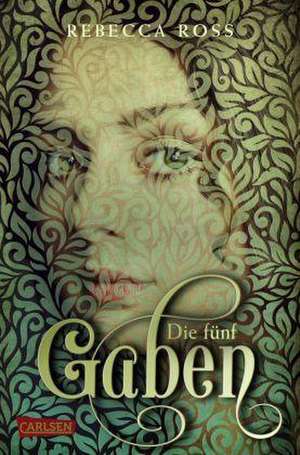 Die fünf Gaben (Valenias Töchter 1) de Rebecca Ross