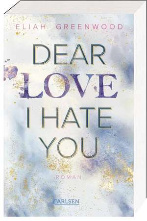 Easton High 1: Dear Love I Hate You de Eliah Greenwood