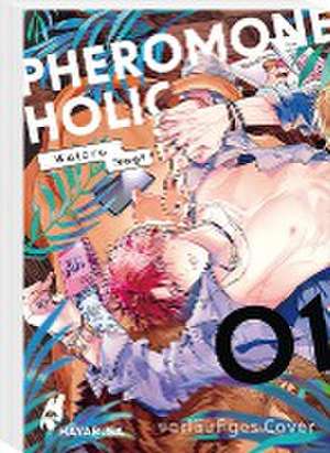 Pheromoholic 1 de Wataru Nagi