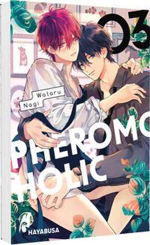 Pheromoholic 3 de Wataru Nagi