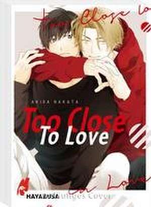 Too Close to Love de Akira Nakata