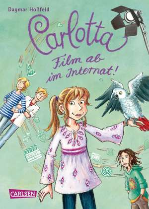 Carlotta 03: Film ab im Internat! de Dagmar Hoßfeld