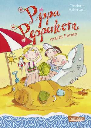 Pippa Pepperkorn 8: Pippa Pepperkorn macht Ferien de Charlotte Habersack