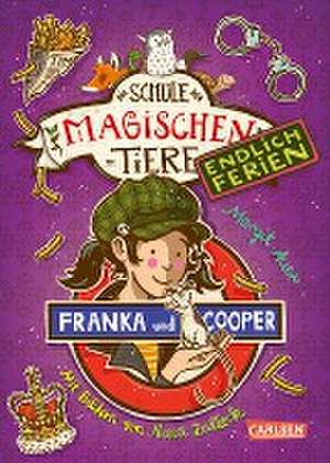 Die Schule der magischen Tiere. Endlich Ferien 8: Franka und Cooper de Margit Auer