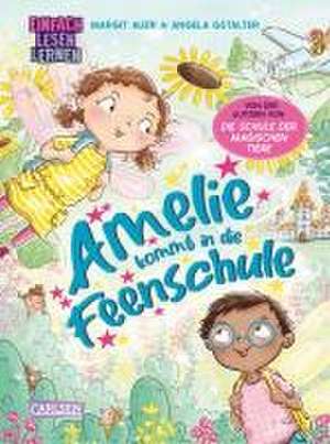 Amelie kommt in die Feenschule de Margit Auer