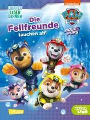 PAW Patrol Aqua Pups: Die Fellfreunde tauchen ab! de Nora de Lon