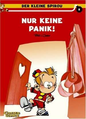 Der kleine Spirou 08. Nur keine Panik! de Marcel Le Comte