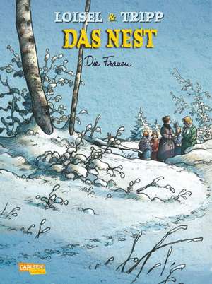 Das Nest 08: Die Frauen de Régis Loisel