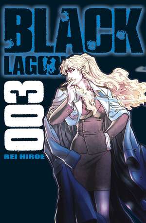 Black Lagoon 03 de Rei Hiroe