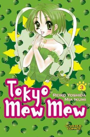 Tokyo Mew Mew 03 de Mia Ikumi