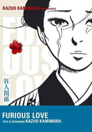 Furious Love 03 de Kazuo Kamimura