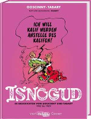 Isnogud Collection: Die Goscinny- und Tabary-Jahre 1962-1969 de René Goscinny