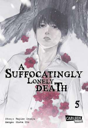 A Suffocatingly Lonely Death 5 de Hajime Inoryu