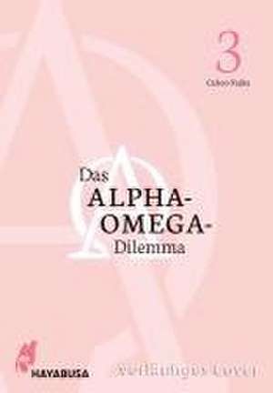 Das Alpha-Omega-Dilemma 3 de Cafeco Fujita