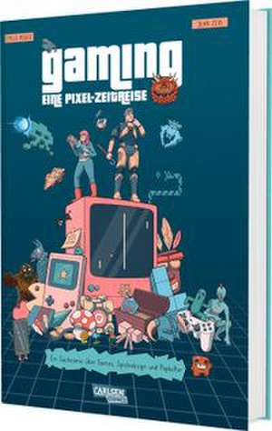 Gaming - Eine Pixel-Zeitreise de Jean Zeid