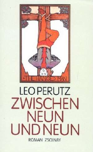 Zwischen neun und neun de Leo Perutz