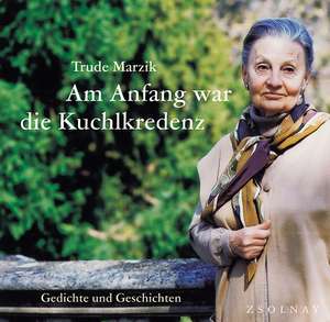 Am Anfang war die Kuchlkredenz de Trude Marzik